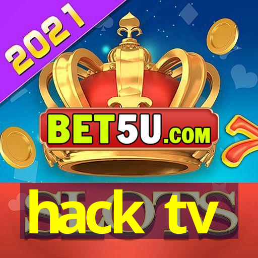 hack tv